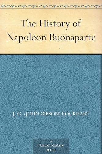 The History of Napoleon Buonaparte von Anson Street Press