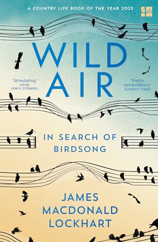 Wild Air: In Search of Birdsong von Fourth Estate