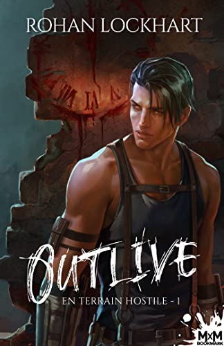 En terrain hostile - 1: Outlive, T1