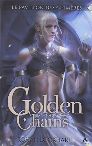 Golden Chains: Le pavillon des chimères, T1 von MXM BOOKMARK