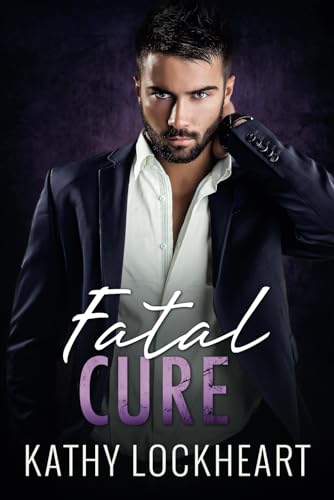 Fatal Cure: A Standalone Suspenseful Romance (Secrets and the City, Band 2)