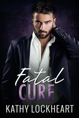 Fatal Cure: A Standalone Suspenseful Romance (Secrets and the City, Band 2)