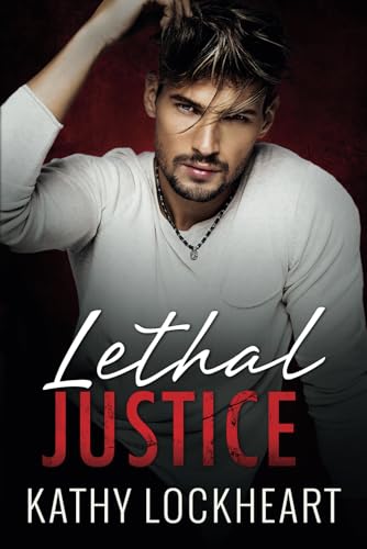 Lethal Justice: A Standalone Suspenseful Romance (Secrets and the City, Band 3) von Rosewood Literary Press LLC