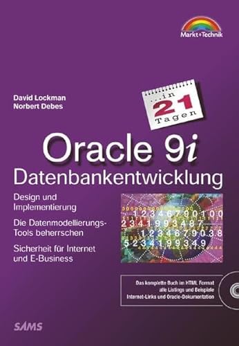 Oracle 9i Datenbankentwicklung in 21 Tagen . Design und Implementierung (in 14/21 Tagen)