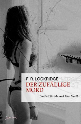 DER ZUFÄLLIGE MORD - EIN FALL FÜR MR. UND MRS. NORTH: Der Krimi-Klassiker!