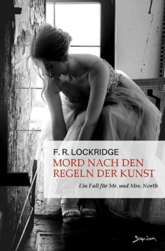 Mord nach den Regeln der Kunst - Ein Fall für Mr. und Mrs. North: Der Krimi-Klassiker!