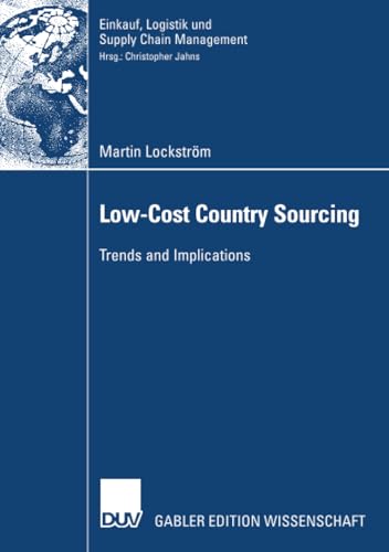 Low-Cost Country Sourcing: Trends and Implications (Einkauf, Logistik und Supply Chain Management)