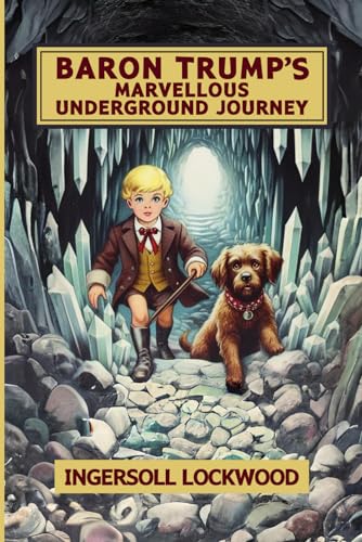 Baron Trump's Marvellous Underground Journey von Independently published