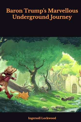 Baron Trump's Marvellous Underground Journey Baron Trump's Marvellous Underground Journey von Independently published