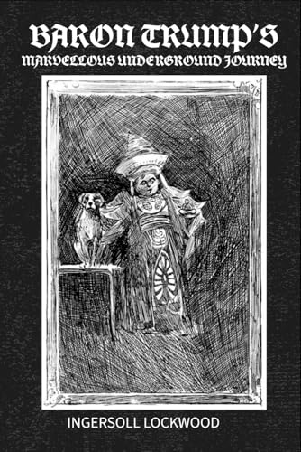 Baron Trump’s Marvellous Underground Journey Baron Trump’s Marvellous Underground Journey von Independently published