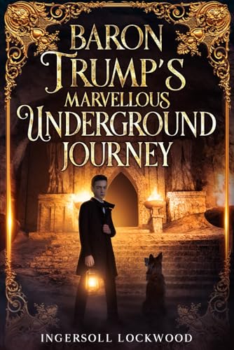 Baron Trump's Marvellous Underground Journey Baron Trump's Marvellous Underground Journey von Independently published