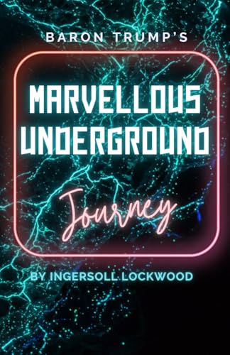 Baron Trump's Marvellous Underground Journey: An Epic Adventure Beneath the Earth’s Surface Baron Trump's Marvellous Underground Journey: An Epic Adventure Beneath the Earth’s Surface von Independently published