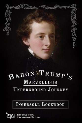 Baron Trump's Marvellous Underground Journey: Classic Edition Republished by North Publishers Baron Trump's Marvellous Underground Journey: Classic Edition Republished by North Publishers von Independently published