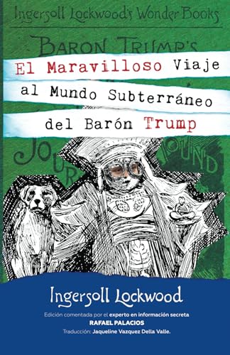 El maravilloso viaje al Mundo Subterráneo del Barón Trump El maravilloso viaje al Mundo Subterráneo del Barón Trump von Rafapal