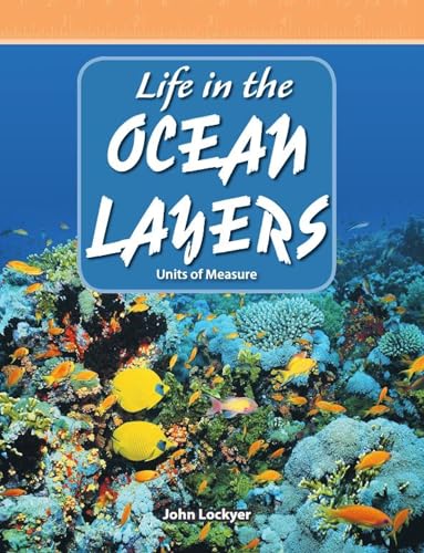 Life in the Ocean Layers (Mathematics Readers Level 4) von Shell Education