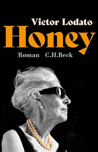 Honey: Roman von Beck C. H.