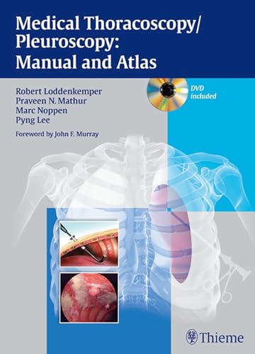 Medical Thoracoscopy / Pleuroscopy: Manual and Atlas: Manual and Atlas. Forew.: Murray, John F.