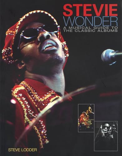 Stevie Wonder - A Musical Guide to the Classic Albums von Backbeat Books