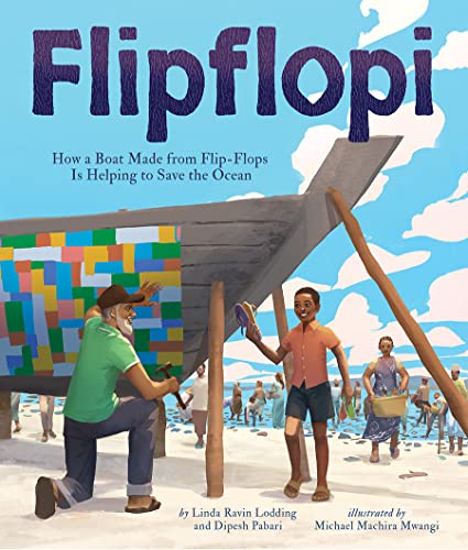 Flipflopi: How a Boat Made from Flip-Flops Is Helping to Save the Ocean von Beaming Books