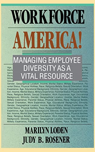 Workforce America!: Managing Employee Diversity As a Vital Resource