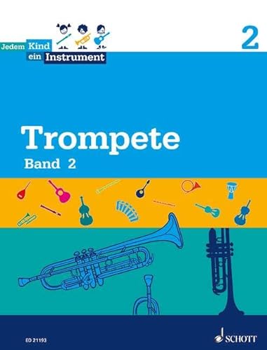 Jedem Kind ein Instrument: Band 2 - JeKi. Trompete. Schülerheft. von Schott Music Distribution