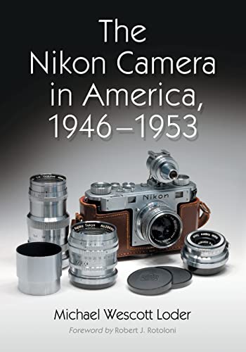 The Nikon Camera in America, 1946-1953 von McFarland