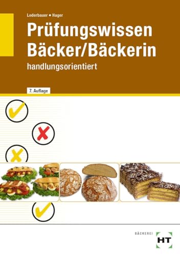 Prüfungswissen Bäcker/Bäckerin: handlungsorientiert: Handlungsorientiert. Warenwirtschaft und Produktionstechnik von Backwaren und kleinen Gerichten. ... Handeln. Wirtschafts- und Sozialkunde