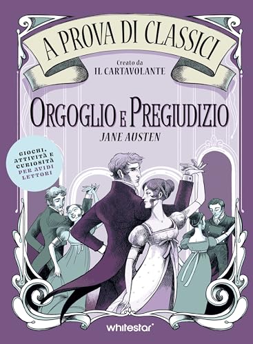 Orgoglio e pregiudizio. A prova di classici (Hobby e sport)
