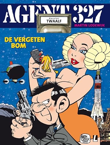 Agent 327 SC 12 De vergeten bom (Agent 327, 12)