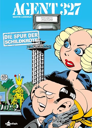 Agent 327. Band 13: Die Spur der Schildkröte von Splitter-Verlag