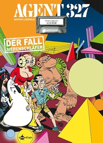 Agent 327. Band 7: Geheimakte Sieben Agent 327. Band 7: Geheimakte Sieben