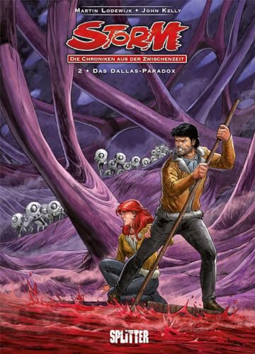 Storm – Die Chroniken aus der Zwischenzeit. Band 2: Das Dallas-Paradox Storm – Die Chroniken aus der Zwischenzeit. Band 2: Das Dallas-Paradox von Splitter Verlag