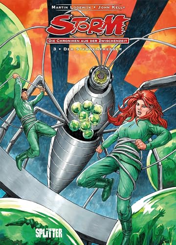 Storm – Die Chroniken aus der Zwischenzeit. Band 3: Der Sternenfresser Storm – Die Chroniken aus der Zwischenzeit. Band 3: Der Sternenfresser von Splitter Verlag