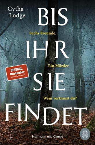 Bis ihr sie findet: Sechs Freunde. ein Mörder. Wem vertraust du? (Detective Chief Inspector Sheens ermittelt, Band 1) von Hoffmann und Campe Verlag