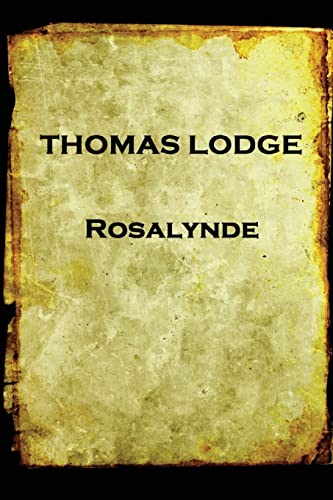 Thomas Lodge - Rosalynde: or, Euphues' Golden Legacy von Portable Poetry