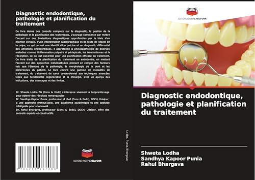Diagnostic endodontique, pathologie et planification du traitement: DE