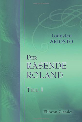 Der rasende Roland: Teil 1 von Adamant Media Corporation