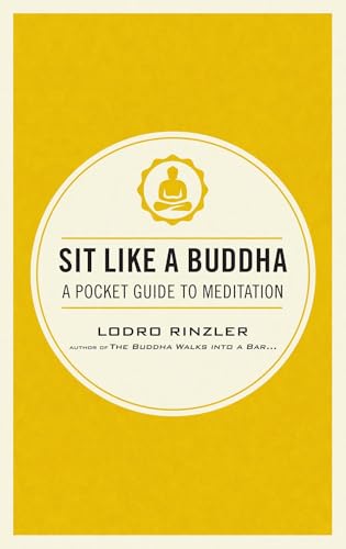 Sit Like a Buddha: A Pocket Guide to Meditation von Shambhala Publications