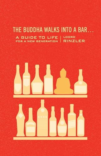 The Buddha Walks into a Bar...: A Guide to Life for a New Generation von Shambhala