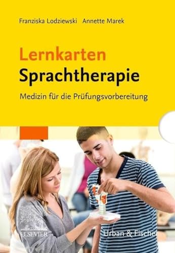 Lernkarten Sprachtherapie: Medizin für die Prüfungsvorbereitung von Urban & Fischer Verlag/Elsevier GmbH