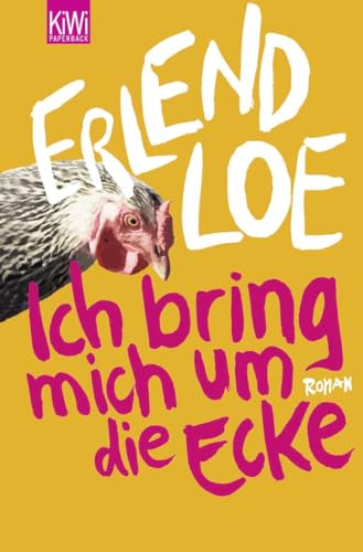 Ich bring mich um die Ecke: Roman