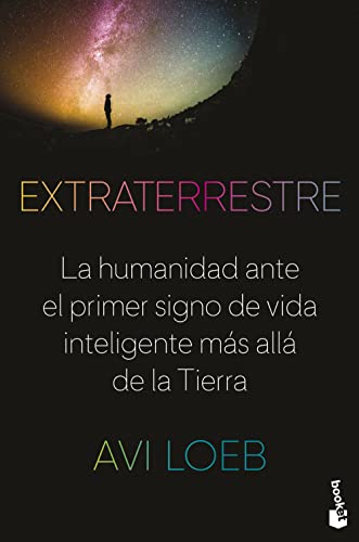 Extraterrestre: La humanidad ante el primer signo de vida inteligente más allá de la Tierra (Divulgación)