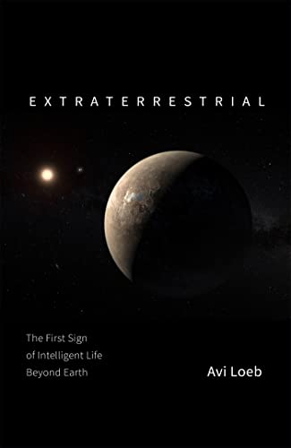 Extraterrestrial: The First Sign of Intelligent Life Beyond Earth von John Murray