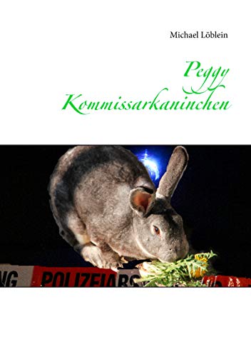 Peggy Kommissarkaninchen von Books on Demand
