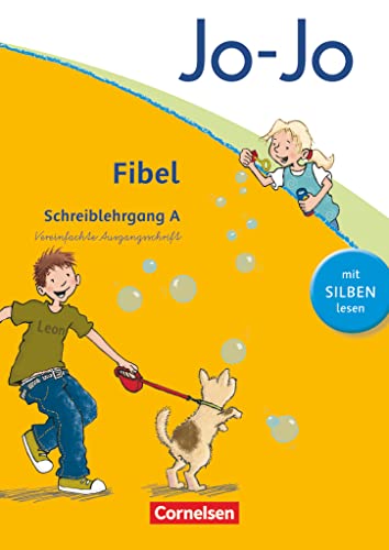 Jo-Jo Fibel - Allgemeine Ausgabe 2011: Schreiblehrgang A in Vereinfachter Ausgangsschrift von Cornelsen Verlag GmbH