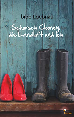 Schorsch Clooney, die Landluft und ich