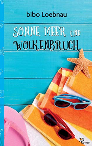 Sonne, Meer und Wolkenbruch von Books on Demand GmbH