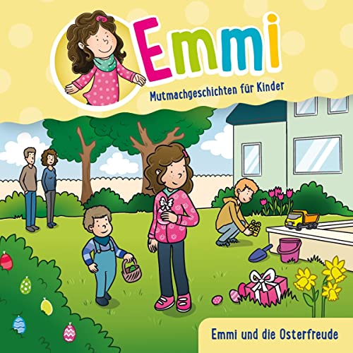 Emmi und die Osterfreude: Emmi-Verteil-CD zu Ostern (Emmi - Mutmachgeschichten für Kinder)