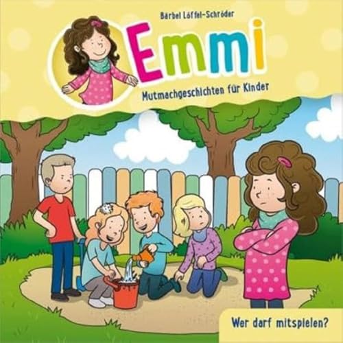 Wer darf mitspielen? - Minibuch (6): Zum Anschauen & Vorlesen. (Emmi - Mutmachgeschichten für Kinder, 6, Band 6)