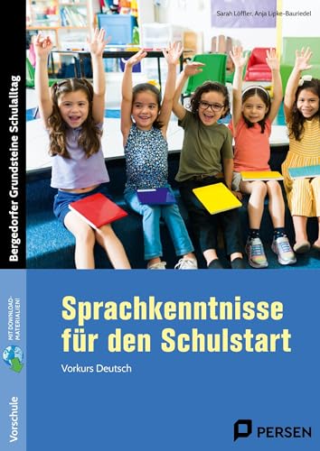 Sprachkenntnisse für den Schulstart: Vorkurs Deutsch (1. Klasse/Vorschule)